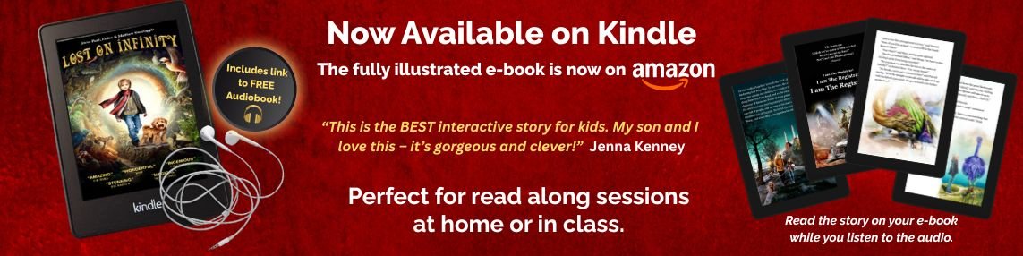 The Kindle version of Lost on Infiity is now available, Lost on Infinity is an adventure about Infinity Island, home to the world’s extinct creatures. It includes a free audiobook for an immersive experience.